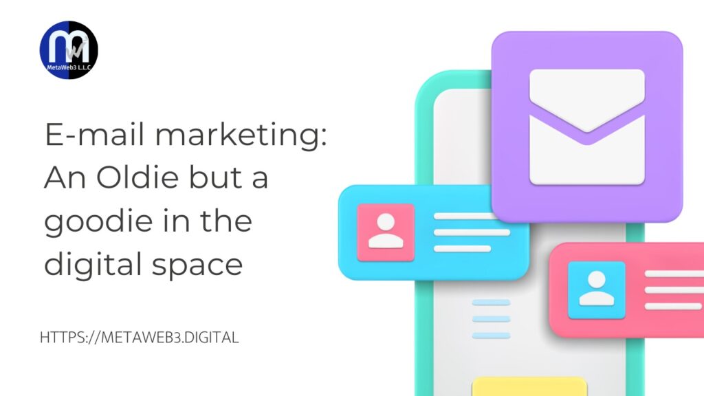 E-Mail Marketing: An Oldie but a goodie in the digital space